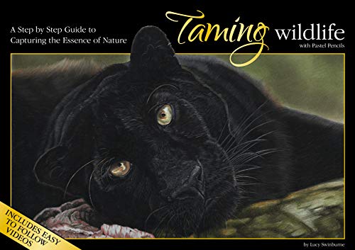 Taming Wildlife with Pastel Pencils: A Step by Step Guide to Capturing the Essence of Nature