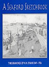 A Seaford Sketchbook: The Drawings of H.H.Evans 1849-1926