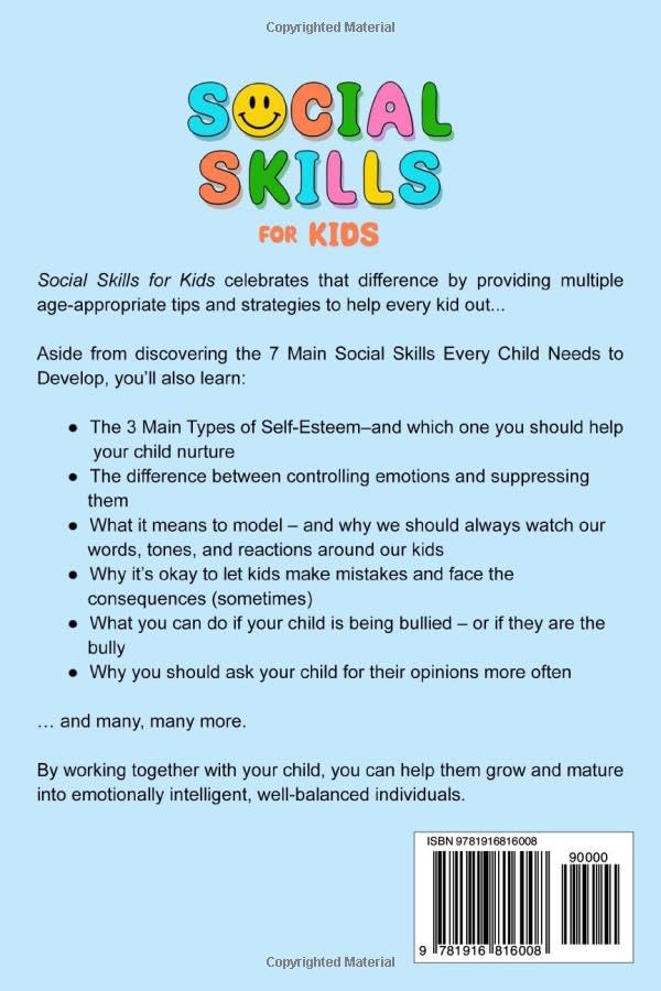 Social Skills for Kids: 7 Easy Steps to Help Your Child Build Confidence, Manage Emotions, Make Friends, and Develop Effective Communication Skills