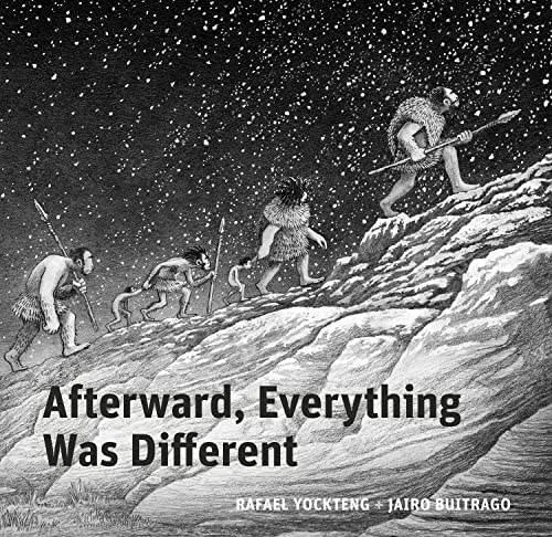 Afterward, Everything was Different: A Tale of the Pleistocene (Aldana Libros)