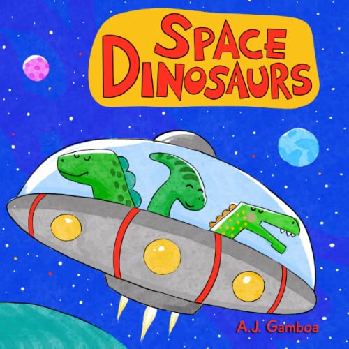 Space Dinosaurs: A Rhyming Children’s Story Introducing The Solar System | Early Reader For Kids Ages 3-6: Dinosaurs play children's games through our galaxy