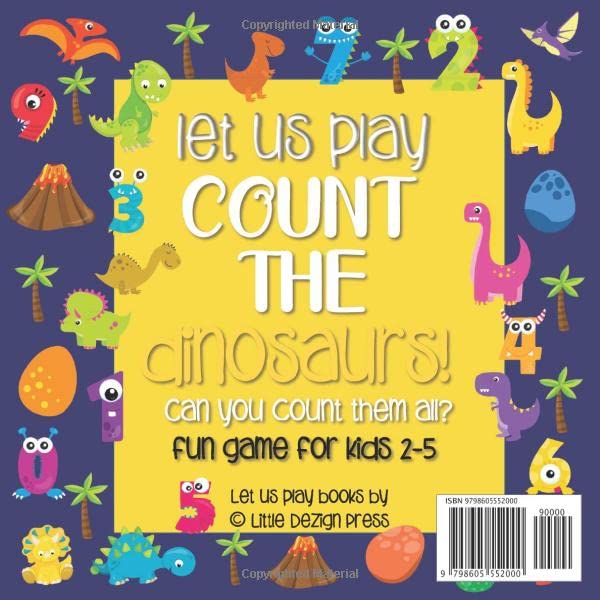 Let Us Play Count The Dinosaurs!: A Fun Picture Guessing Game Book for Kids Ages 2-5 Year Old's | Dinosaur Theme