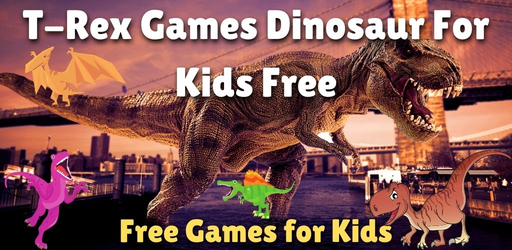 T-Rex Games Dinosaur For Kids Free 🦖: Jurassic World Games