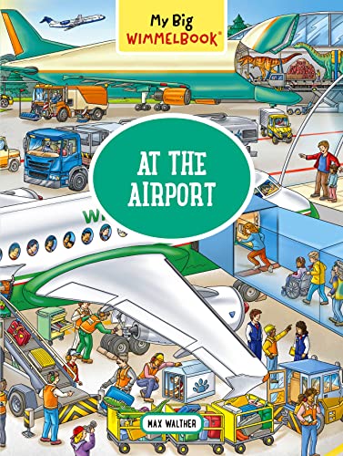 My Big Wimmelbook - At the Airport (My Big Wimmelbooks): A Look-And-Find Book (Kids Tell the Story)
