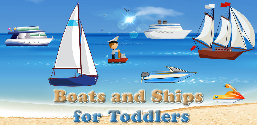 Boats and Ships for Toddlers and Kids : play with sea vehicles ! FREE app