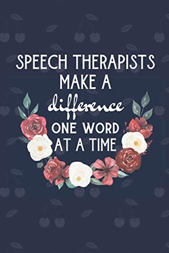 Speech Therapists Make A Difference One Word At A Time: Speech And Language Therapist gifts | Cute Secret Santa Gift | Lined Notebook (Gag Gift)