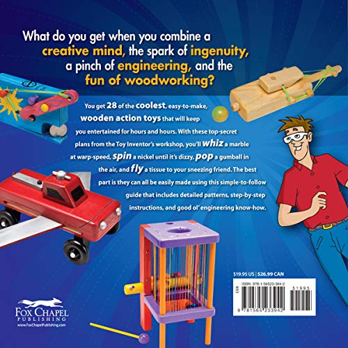 Zany Wooden Toys that Whiz, Spin, Pop, and Fly: 28 Projects You Can Build From The Toy Inventor's Workshop (Fox Chapel Publishing) Family-Friendly Projects that Kids and Parents Can Make Together