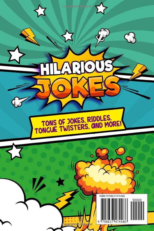 Hilarious Jokes For 8 Year Old Kids: An Awesome LOL Joke Book For Kids Filled With Tons of Tongue Twisters, Rib Ticklers, Side Splitters and Knock Knocks