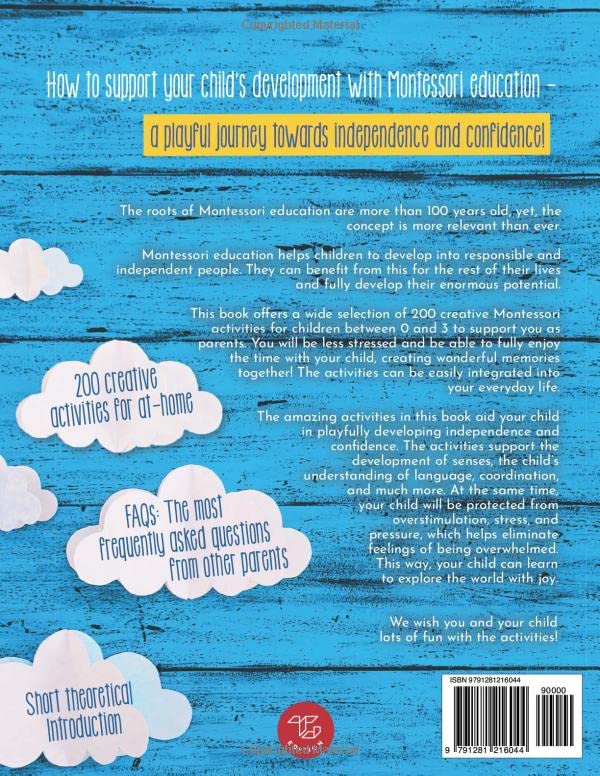 The Montessori Book for Babies and Toddlers: 200 creative activities for at-home to help children from ages 0 to 3 - grow mindfully and playfully while supporting independence (Montessori at home)