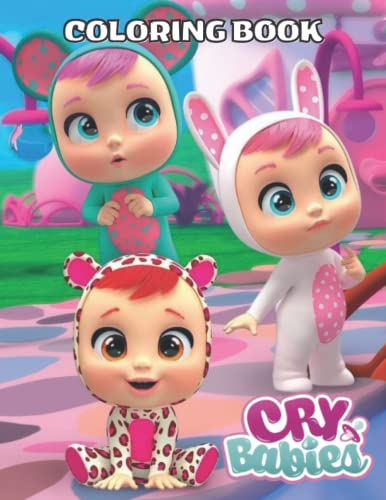 Cry Babíes Coloring Book: 100+ Adorable Illustrations For All Fans To Relax And Boost Creativity - Activity Book for Kids and Adults, Great Gift for Kids