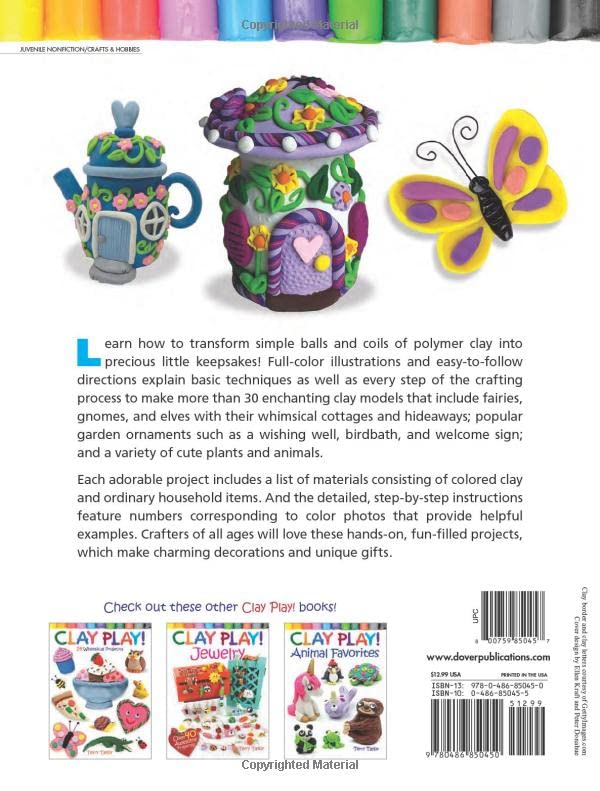 Clay Play! Whimsical Gardens: Create Over 30 Magical Miniatures!
