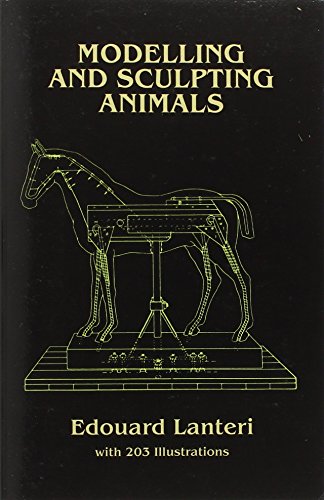 Modelling and Sculpting Animals (Dover Art Instruction)