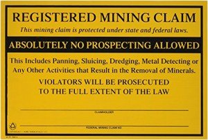 Federal Registered Mining Claim No Prospecting Sign