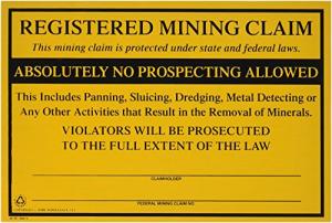 Federal Registered Mining Claim No Prospecting Sign