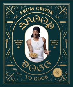 Snoop Dogg's From Crook to Cook Cookbook