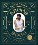 Snoop Dogg's From Crook to Cook Cookbook