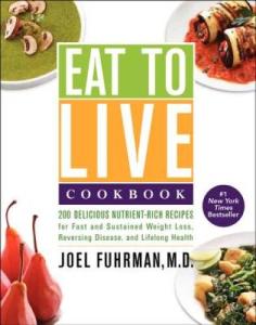 Eat to Live Cookbook: 200 Nutritious Recipes