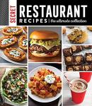 Ultimate Collection of Secret Restaurant Recipes
