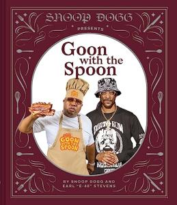 Snoop Dogg's Goon with the Spoon Cookbook