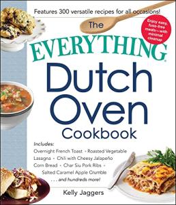 Everything Dutch Oven Cookbook with Delicious Recipes