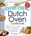 Everything Dutch Oven Cookbook with Delicious Recipes