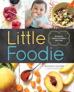 Little Foodie: Tasty Recipes for Babies and Toddlers