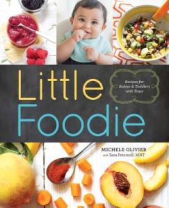 Little Foodie: Tasty Recipes for Babies and Toddlers