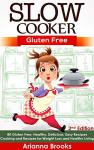 Gluten-Free Slow Cooker Recipes for Healthy Living