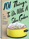 Slow Cooker: 101 Fun and Easy Recipes