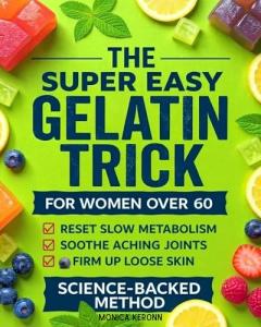 Gelatin Trick: 21-Day Reset for Women 60+