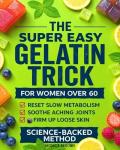 Gelatin Trick: 21-Day Reset for Women 60+