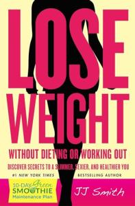 Slimmer, Sexier, Healthier: Weight Loss Secrets
