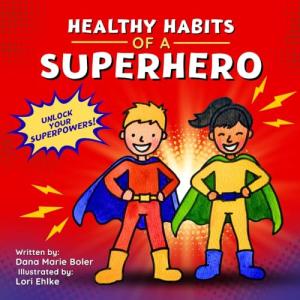 Superhero Healthy Habits: Unleash Your Potential!