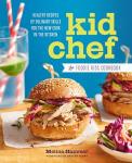 Kid Chef Cookbook: Fun Healthy Recipes for Kids