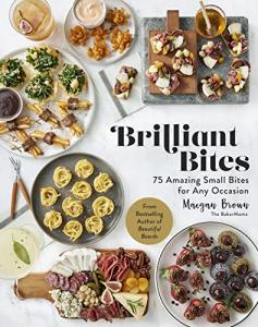 75 Delicious Small Bites for Every Occasion