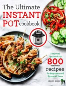 Ultimate Instant Pot Cookbook: Foolproof Recipes for All