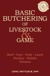 Butchering Basics for Livestock and Game