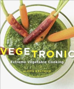 Extreme Vegetable Cooking Cookbook by Vegetronic