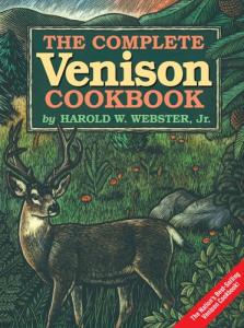 Venison Cooking Made Easy: Complete Cookbook