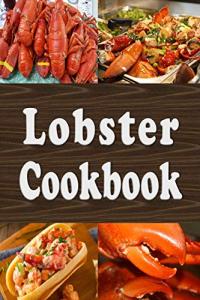 Lobster Recipes: Thermidor, Newberg, and More