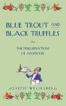 Blue Trout and Black Truffles Cookbook