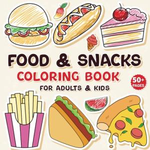 Food & Snacks Coloring Book with 50+ Pages