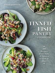 Tinned Fish Cookbook: 100 Delicious Recipes