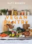 Vegan Pantry Essentials and 100 Plant-Based Recipes