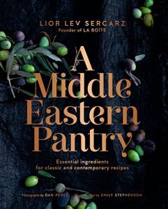 Middle Eastern Pantry: Essential Ingredients Cookbook
