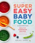 Baby Food Cookbook: Easy Healthy Recipes for All Ages