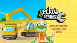 Kids' Construction Fun with Gecko's Garage Videos