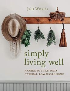 Creating a Natural, Low-Waste Home Guide