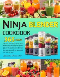 Ninja Blender Cookbook: 365 Nutritious Recipes