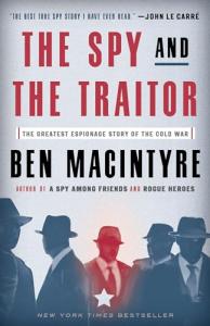 The Spy and the Traitor: Cold War Espionage Tale